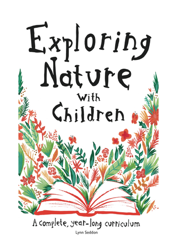 Exploring Nature With Children-  A4 spiral bound book