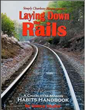 Charlotte Mason - Laying Down the Rails