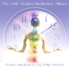 The Little Chakra Meditation Album by Philip Permutt